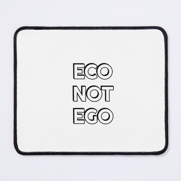 Item preview, Eco Not Ego - Go green for the planet designed and sold by Inspirationmotivation.