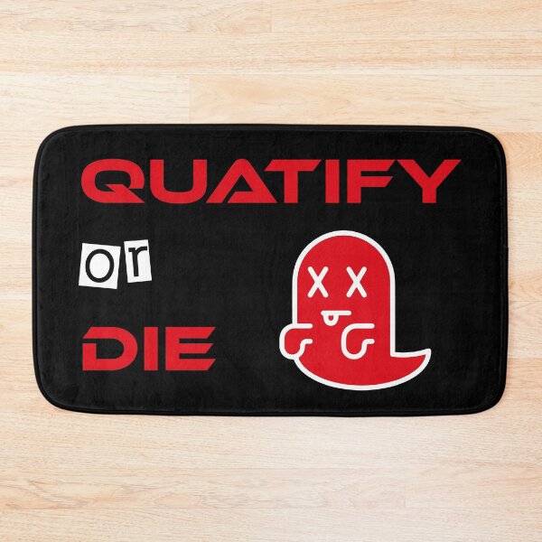 Item preview, Quatify Or Die designed and sold by MDGamer777.