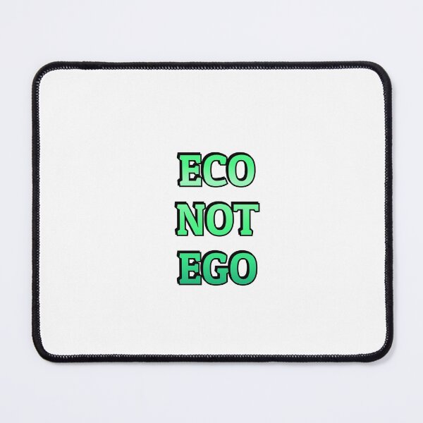 Item preview, Eco Not Ego - Go green for the planet designed and sold by Inspirationmotivation.