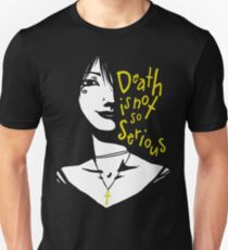 Death Is Not So Serious Unisex T-Shirt