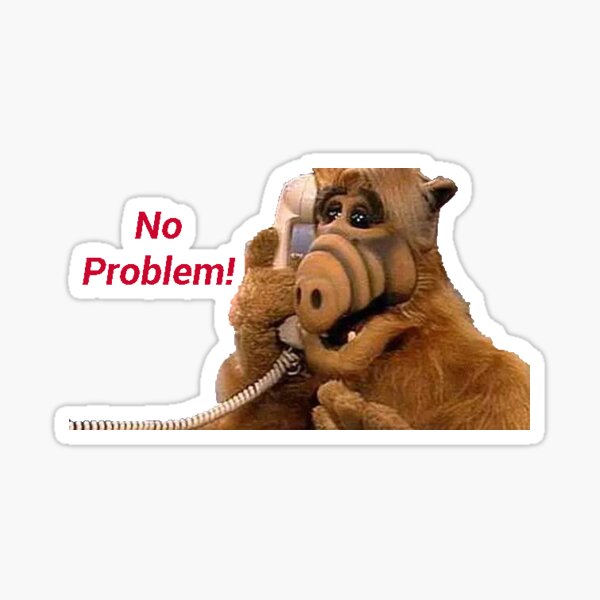 ALF-AUFKLEBER, KEIN PROBLEM! Sticker