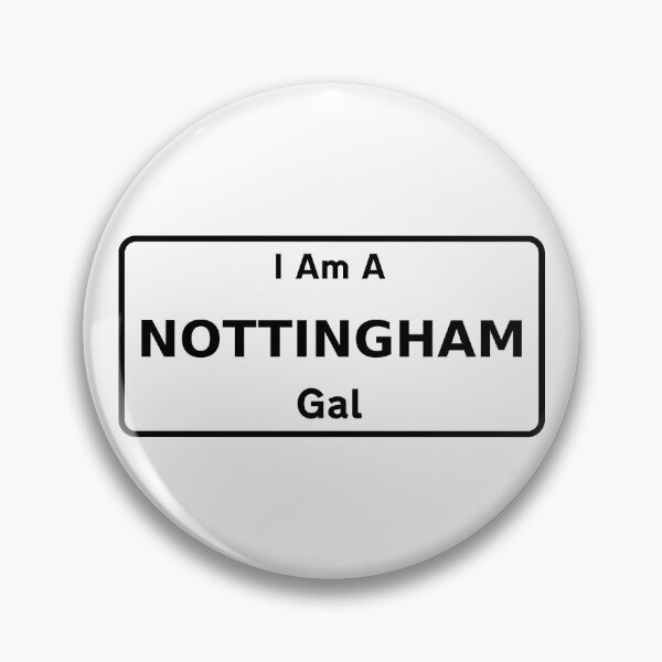 Item preview, I Am A Nottingham Gal. designed and sold by NineSevenFour.