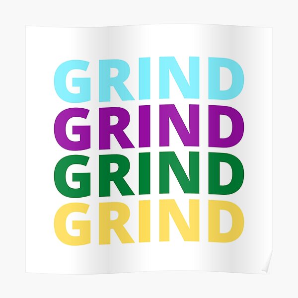 Bold Multi Colour Grind Sticker Poster For Sale By TryHard Studios Redbubble