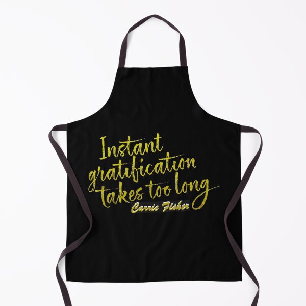 Item preview, Instant gratification takes too long, Carrie Fisher designed and sold by LaurentRuiz.