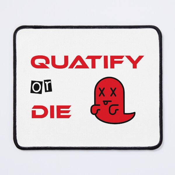 Item preview, Quatify Or Die White designed and sold by MDGamer777.