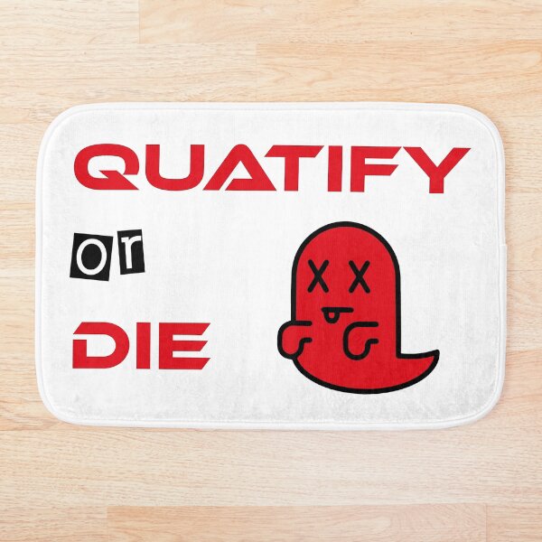 Item preview, Quatify Or Die White designed and sold by MDGamer777.
