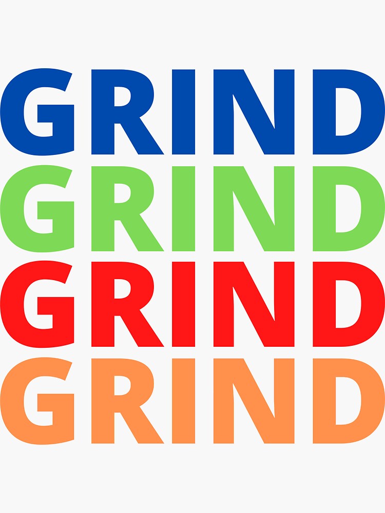 Bold Multi Colour Grind Sticker Sticker For Sale By Tryhard Studios Redbubble
