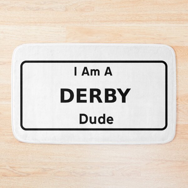 Item preview, I Am A Derby Dude. designed and sold by NineSevenFour.