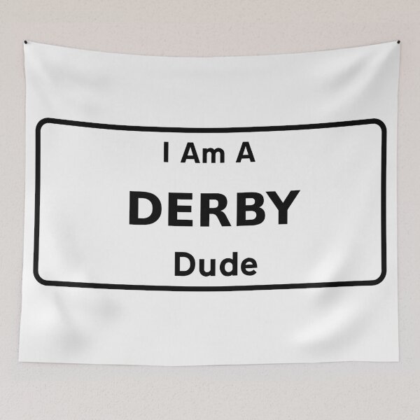 Item preview, I Am A Derby Dude. designed and sold by NineSevenFour.