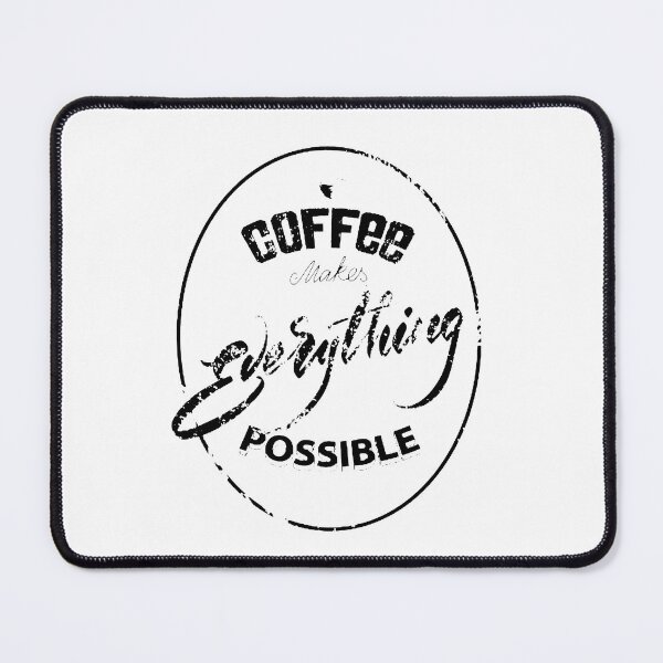 Item preview, Coffee Makes Everything Possible Logo Circle Black designed and sold by WearWolfDesigns.
