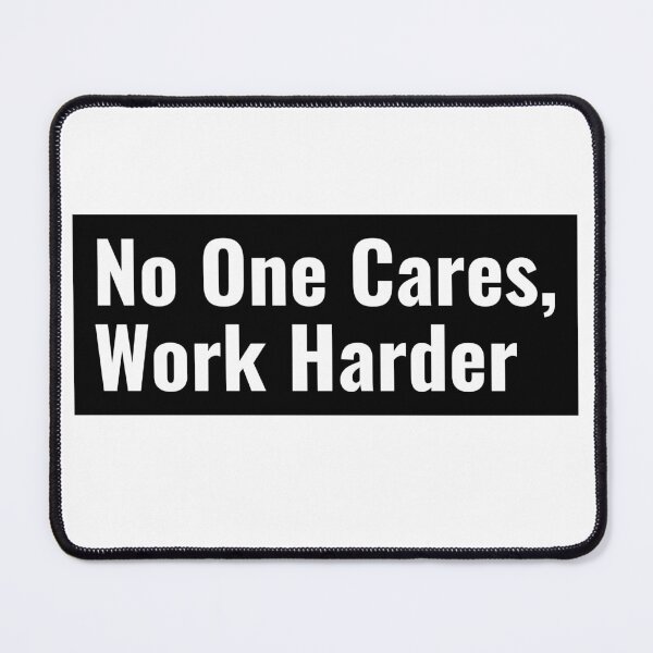 Item preview, No One Cares, Work Harder Motivational Workout designed and sold by Bradford Adams.