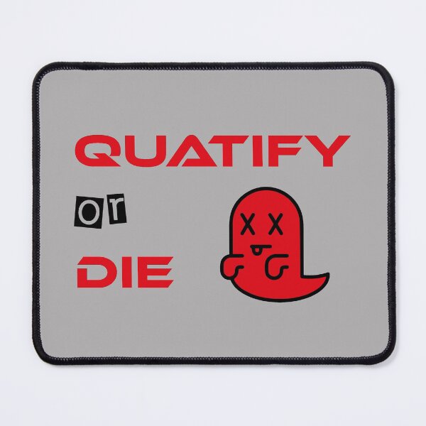 Item preview, Quatify Or Die Grey designed and sold by MDGamer777.