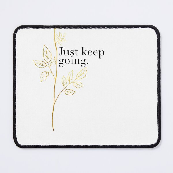 Item preview, Just Keep Going designed and sold by tkaydesign.
