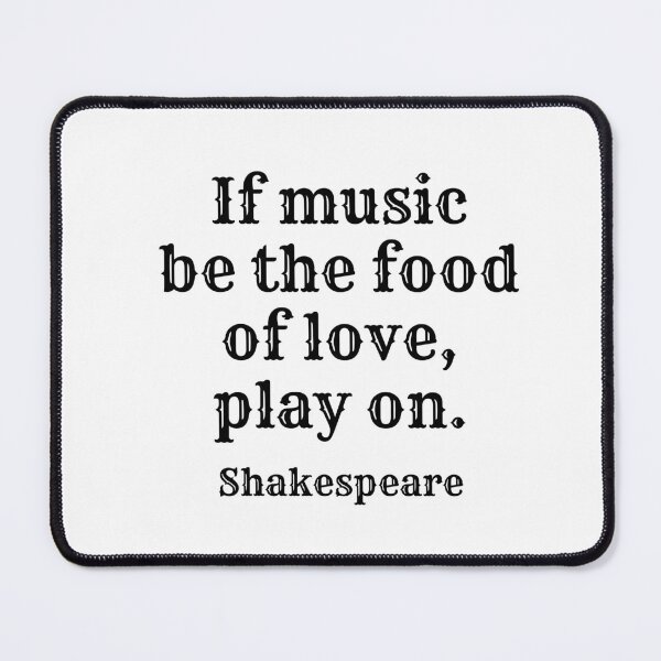 Item preview, Shakespeare Quotes - If music be the food of love, play on  designed and sold by Inspirationmotivation.