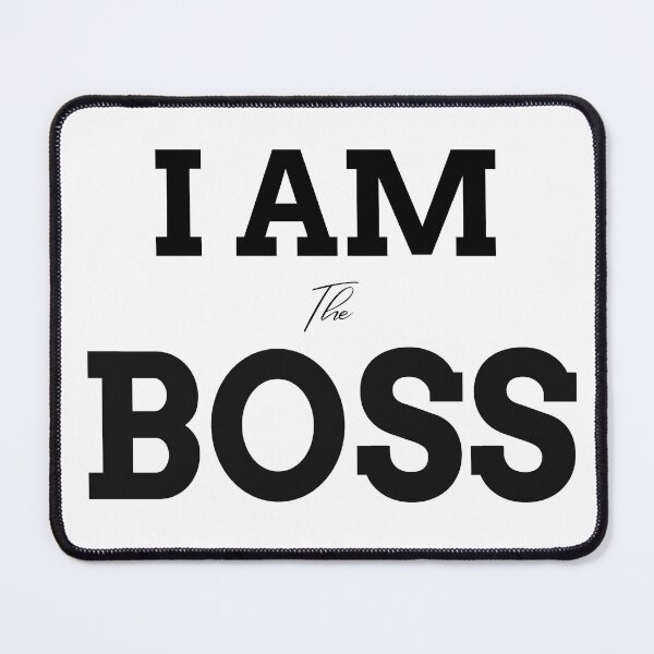Item preview, I am the BOSS! designed and sold by tshirtfever.