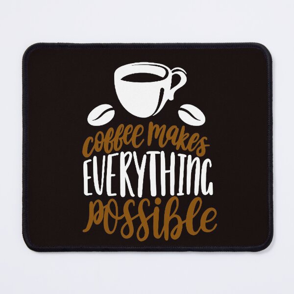 Item preview, Coffee Makes Everything Possible Cup & Beans designed and sold by WearWolfDesigns.