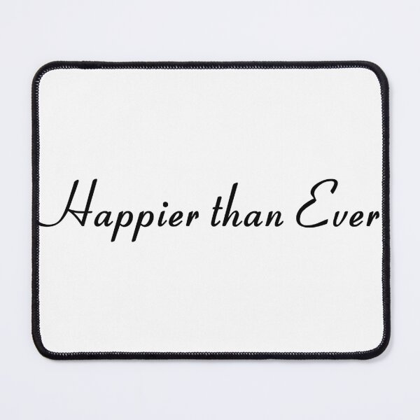 Item preview, Happier Than Ever designed and sold by roxy7388.