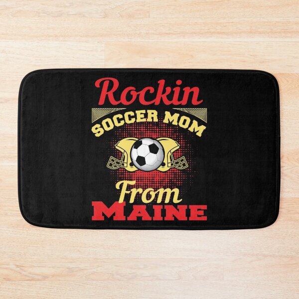 Item preview, Rockin Soccer Mom From Maine designed and sold by LarrysDesigns.
