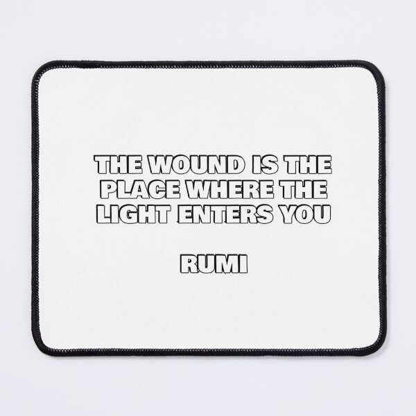 Item preview, The wound is the place where the Light enters you - Rumi inspirational quotes designed and sold by Inspirationmotivation.