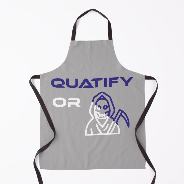 Item preview, Quatify Or Die Grey designed and sold by MDGamer777.