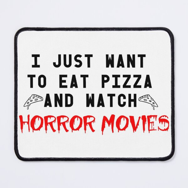 Item preview, I Just Want To Eat Pizza And Watch Horror Movies designed and sold by roxy7388.