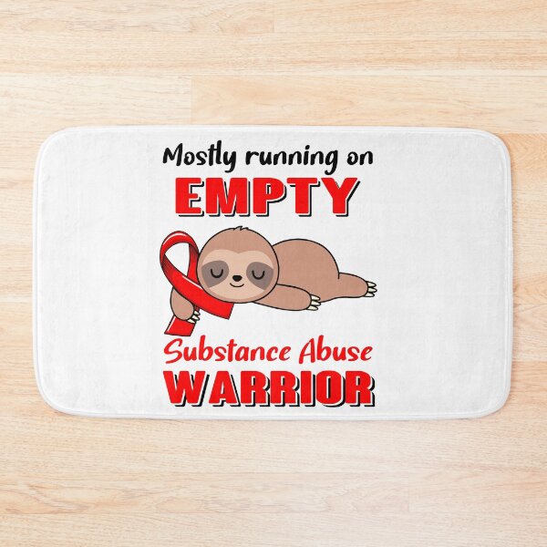 Item preview, Mostly Running On Empty Substance Abuse Warrior designed and sold by Brad-FI.