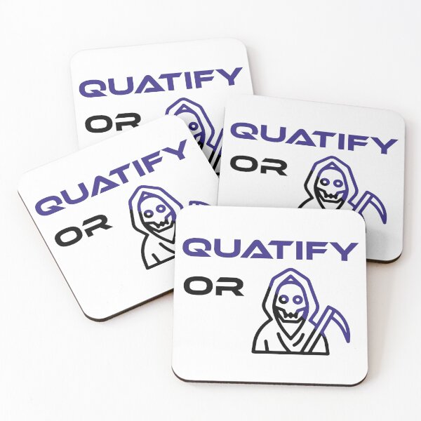 Item preview, Quatify Or Die White designed and sold by MDGamer777.