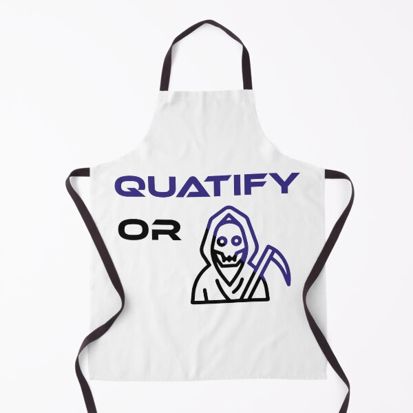 Item preview, Quatify Or Die White designed and sold by MDGamer777.