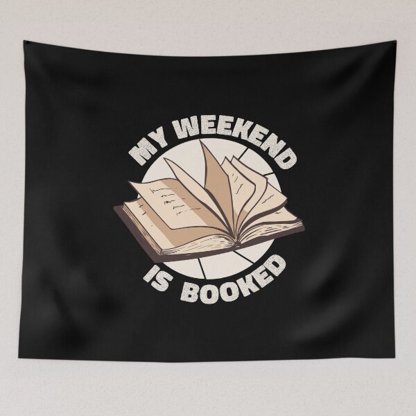 Item preview, My Weekend Is Booked designed and sold by MnEmzStudio.