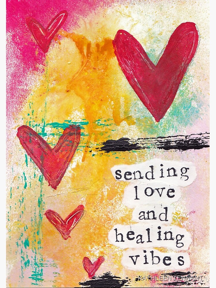 Sending Love and Healing Vibes Poster for Sale by KATHLEEN