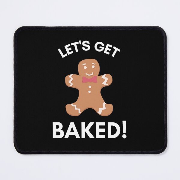 Item preview, lets get baked designed and sold by Bizarro23.
