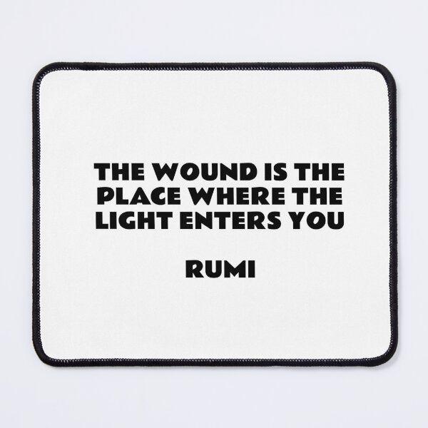 Item preview, The wound is the place where the Light enters you - Rumi inspirational quotes designed and sold by Inspirationmotivation.