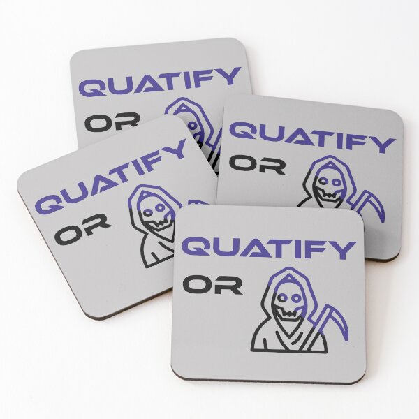 Item preview, Quatify Or Die Grey designed and sold by MDGamer777.