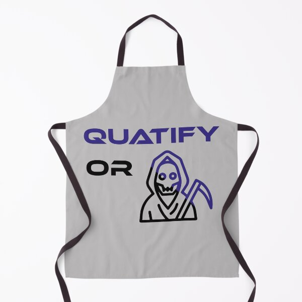 Item preview, Quatify Or Die Grey designed and sold by MDGamer777.