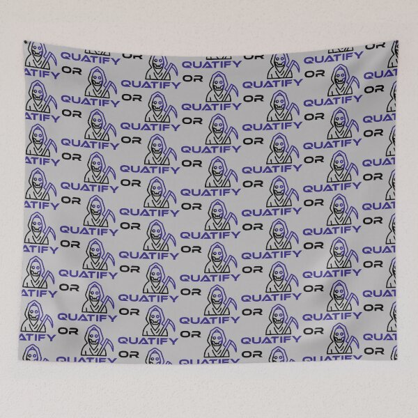 Item preview, Quatify Or Die Grey designed and sold by MDGamer777.