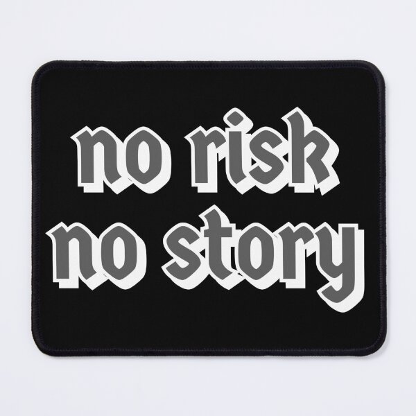 Item preview, No risk no story cool saying brave funny funny designed and sold by Shirtilike.