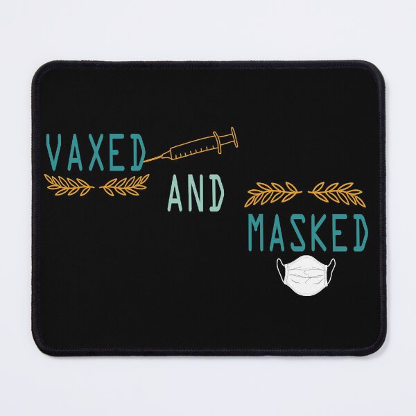 Item preview, Vaxed And Masked designed and sold by YSNbr.