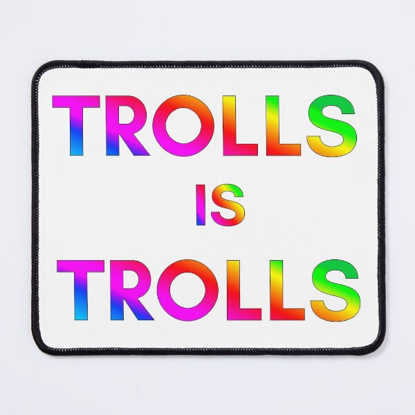 Item preview, Trolls-Inspired "Trolls is Trolls" designed and sold by mulberrydragon.