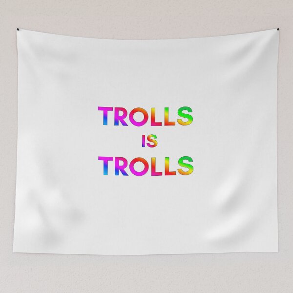 Item preview, Trolls-Inspired "Trolls is Trolls" designed and sold by mulberrydragon.