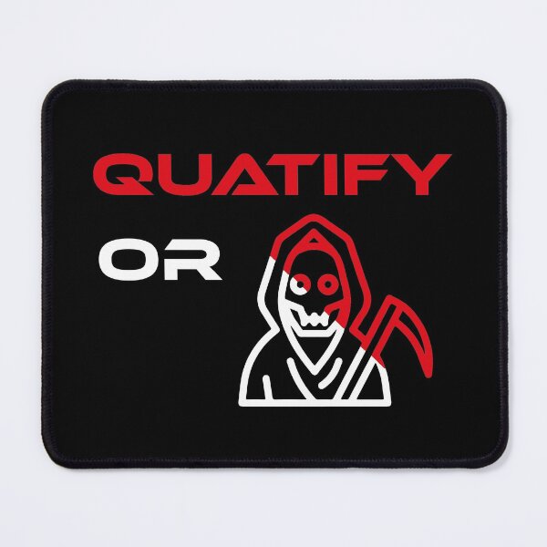 Item preview, Quatify Or Die Black designed and sold by MDGamer777.
