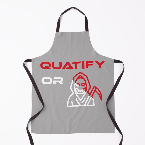 Item preview, Quatify Or Die Grey designed and sold by MDGamer777.