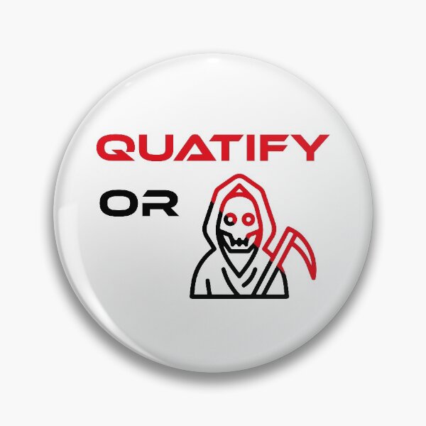 Item preview, Quatify Or Die White designed and sold by MDGamer777.