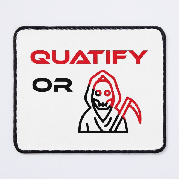 Item preview, Quatify Or Die White designed and sold by MDGamer777.