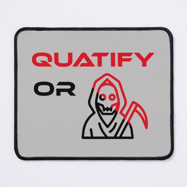 Item preview, Quatify Or Die Grey designed and sold by MDGamer777.