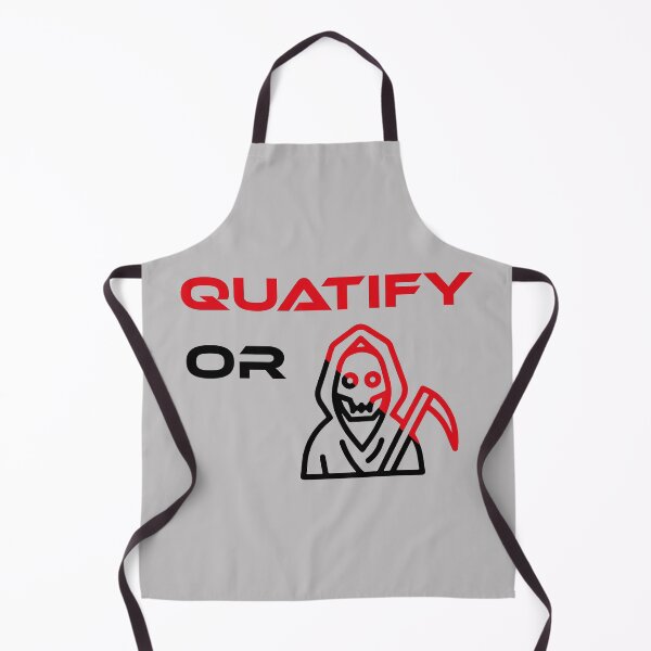 Item preview, Quatify Or Die Grey designed and sold by MDGamer777.