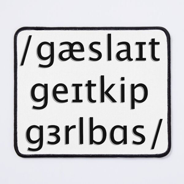 Item preview, Gaslight Gatekeep Girlboss but in IPA designed and sold by sporadicdoodlin.