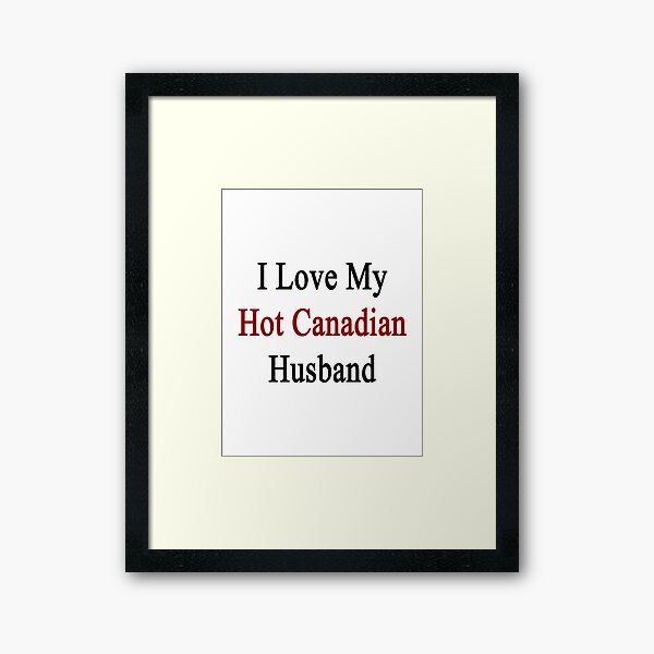 Aperçu de l'œuvre J'aime mon mari canadien chaud créée et vendue par supernova23.