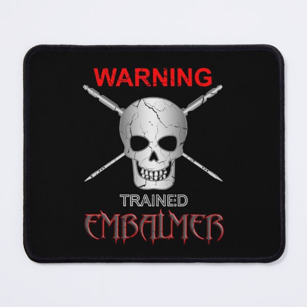 Item preview, Warning Trained Embalmer designed and sold by NoBonesLife.