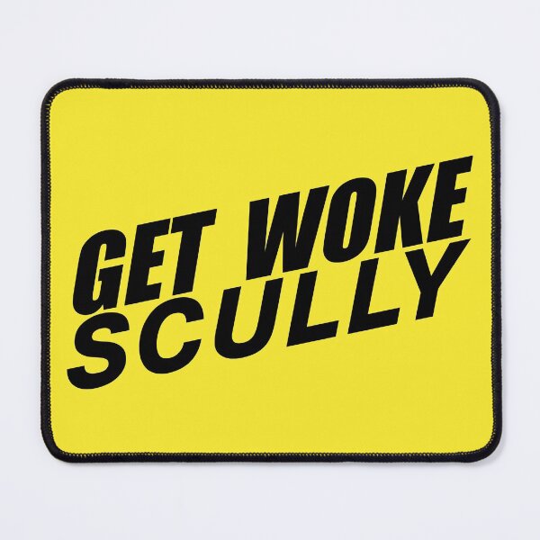 Item preview, Get Woke Scully designed and sold by mrlarry87.