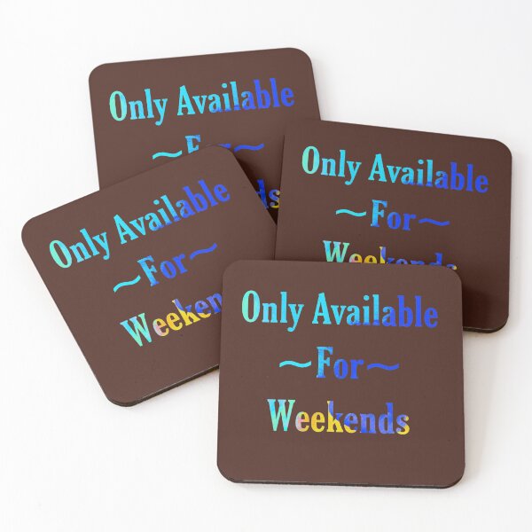 Item preview, Only Available For Weekends designed and sold by atroffire.